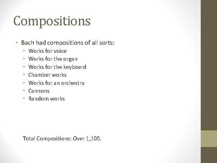 Compositions • Bach had compositions of all sorts: • • Works for voice Works