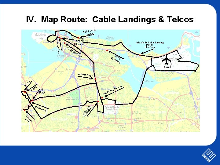 IV. Map Route: Cable Landings & Telcos Cable AT&T g n a L din