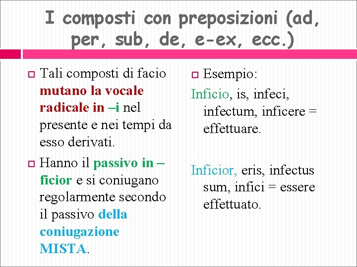 I composti con preposizioni (ad, per, sub, de, e-ex, ecc. ) Tali composti di