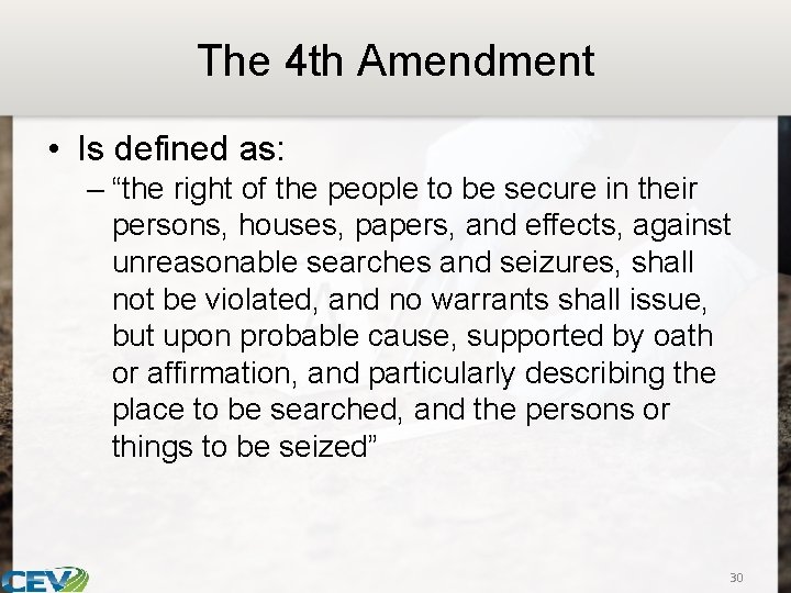 The 4 th Amendment • Is defined as: – “the right of the people