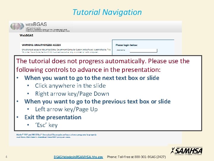 Tutorial Navigation • The tutorial does not progress automatically. Please use the following controls
