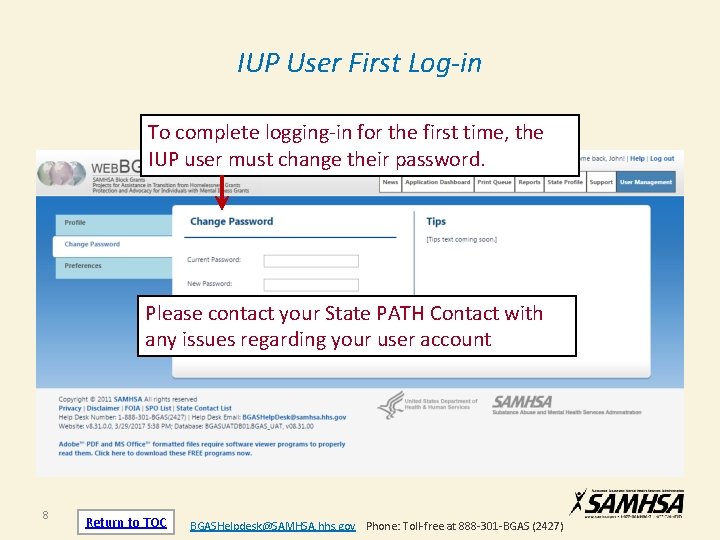 IUP User First Log-in To complete logging-in for the first time, the IUP user