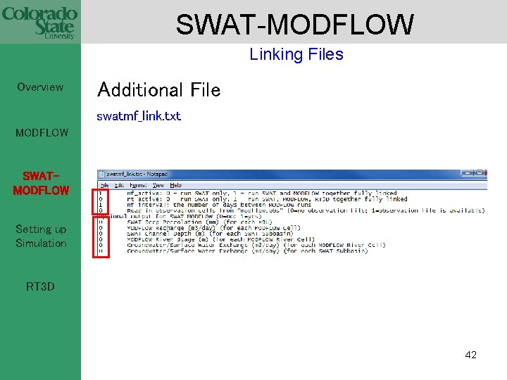 SWAT-MODFLOW Linking Files Overview Additional File swatmf_link. txt MODFLOW SWATMODFLOW Setting up Simulation RT