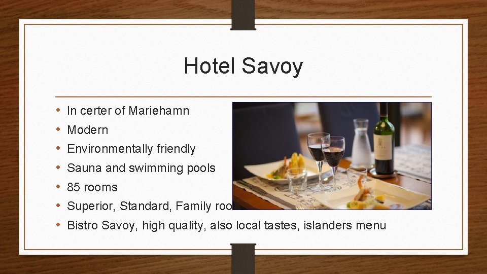 Hotel Savoy • • In certer of Mariehamn Modern Environmentally friendly Sauna and swimming