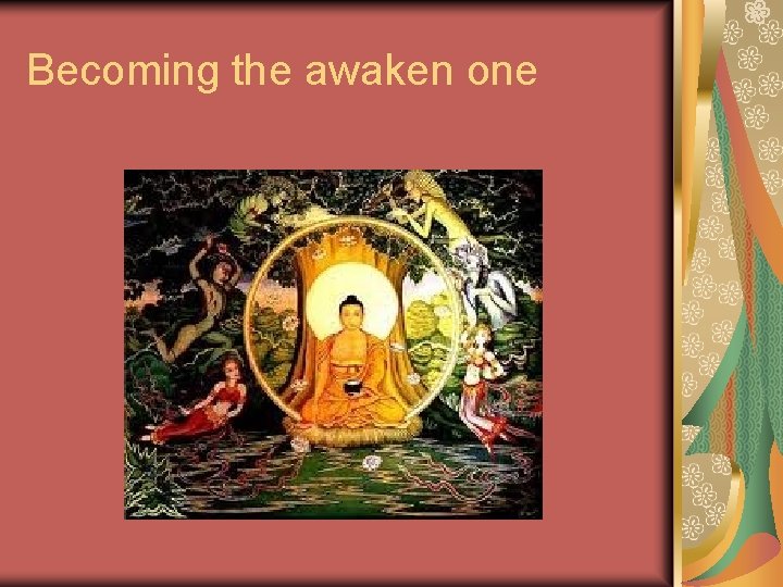 Becoming the awaken one 