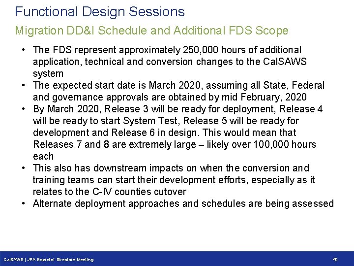 Functional Design Sessions Migration DD&I Schedule and Additional FDS Scope • The FDS represent