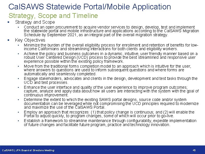 Cal. SAWS Statewide Portal/Mobile Application Strategy, Scope and Timeline § Strategy and Scope •