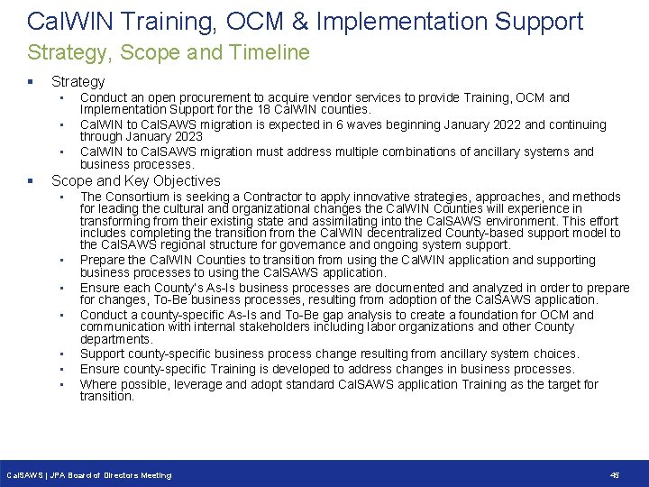 Cal. WIN Training, OCM & Implementation Support Strategy, Scope and Timeline § Strategy •