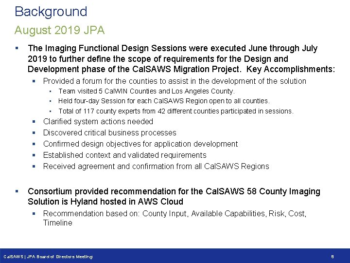 Background August 2019 JPA § The Imaging Functional Design Sessions were executed June through