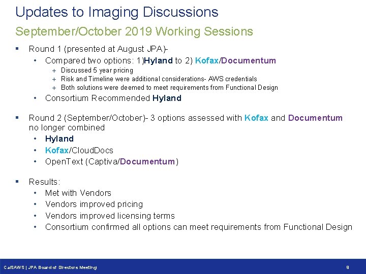 Updates to Imaging Discussions September/October 2019 Working Sessions § Round 1 (presented at August