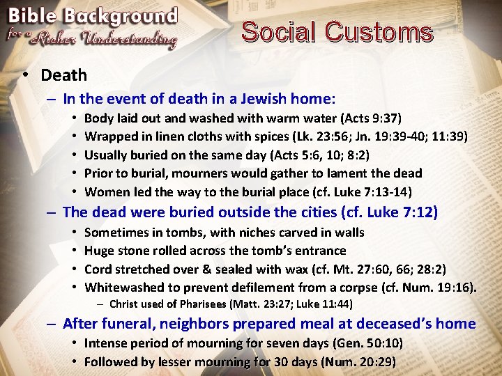 Social Customs • Death – In the event of death in a Jewish home: