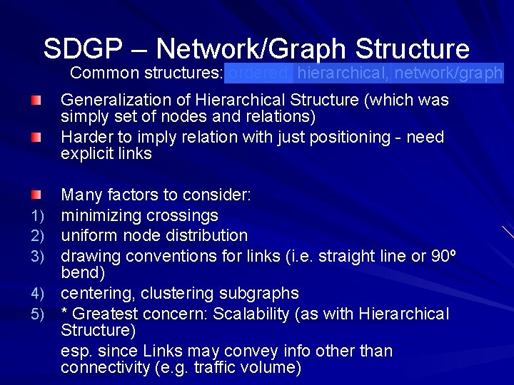 SDGP – Network/Graph Structure Common structures: ordered, hierarchical, network/graph Generalization of Hierarchical Structure (which