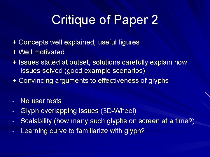 Critique of Paper 2 + Concepts well explained, useful figures + Well motivated +