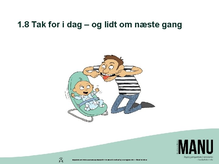 1. 8 Tak for i dag – og lidt om næste gang Peqqissutsimut Pitsaaliuinermullu