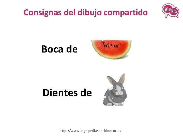 Consignas del dibujo compartido Boca de Dientes de http: //www. logopediasanchinarro. es 