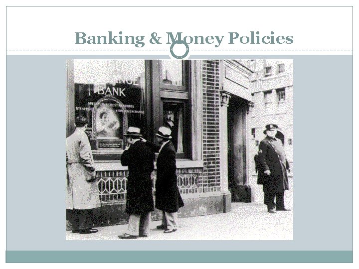 Banking & Money Policies 