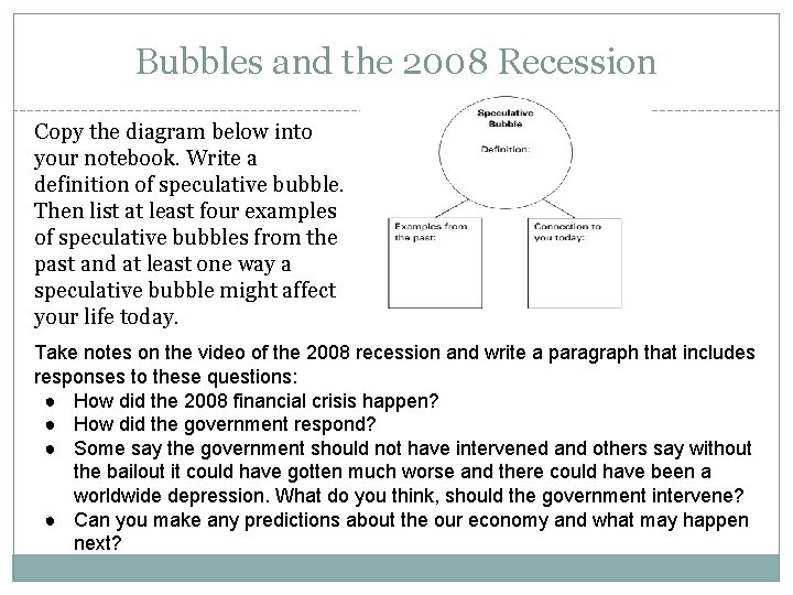 Bubbles and the 2008 Recession Copy the diagram below into your notebook. Write a