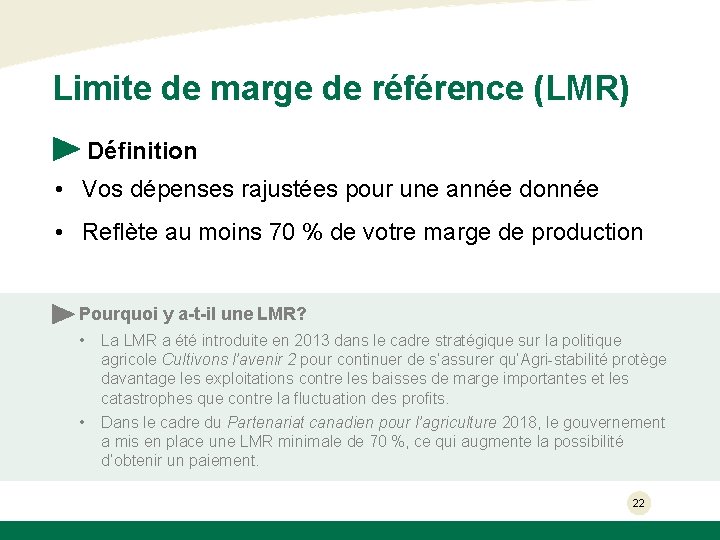 Limite de marge de référence (LMR) Définition • Vos dépenses rajustées pour une année