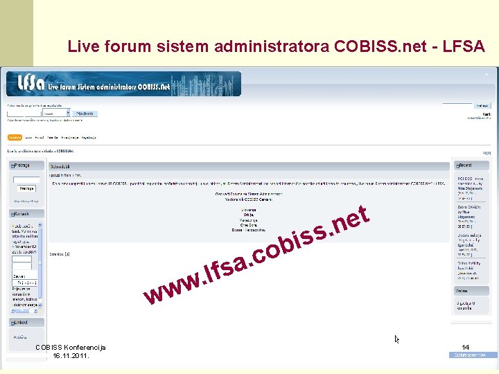 Live forum sistem administratora COBISS. net - LFSA c. a lfs . w w