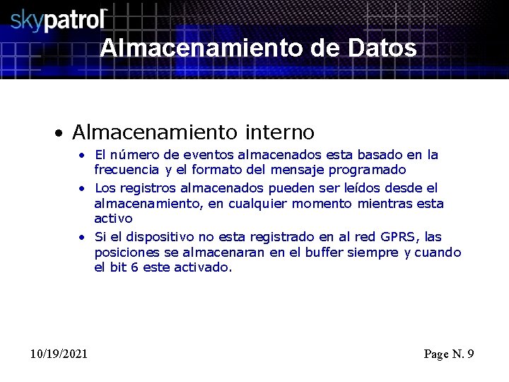 Almacenamiento de Datos • Almacenamiento interno • El número de eventos almacenados esta basado