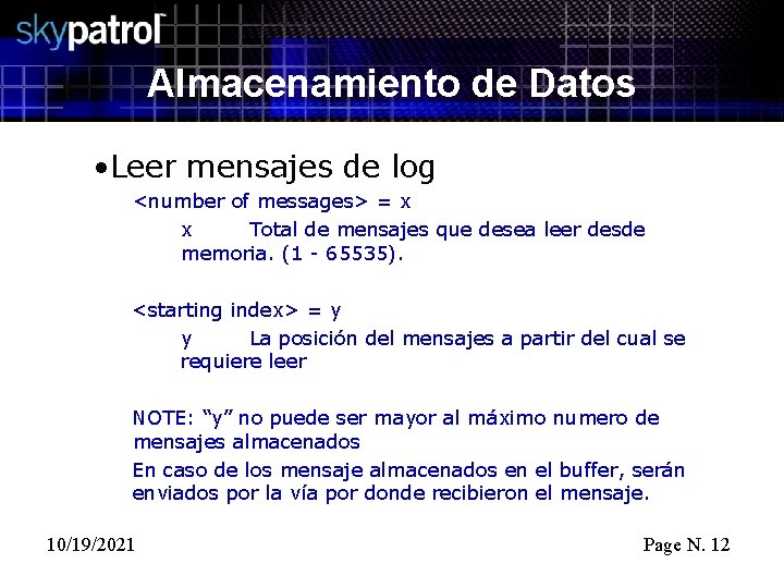 Almacenamiento de Datos • Leer mensajes de log <number of messages> = x x