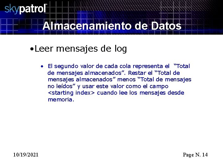 Almacenamiento de Datos • Leer mensajes de log • El segundo valor de cada