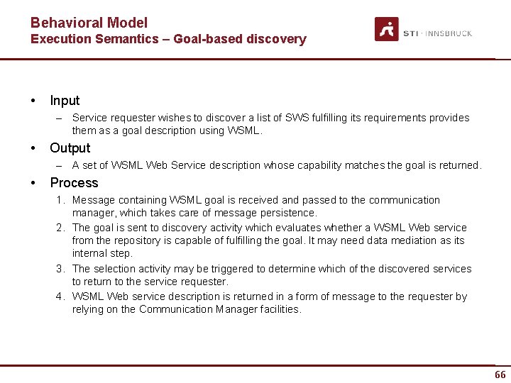 Behavioral Model Execution Semantics – Goal-based discovery • Input – Service requester wishes to