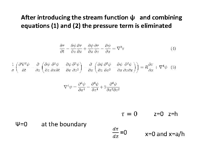 After introducing the stream function ψ and combining equations (1) and (2) the pressure