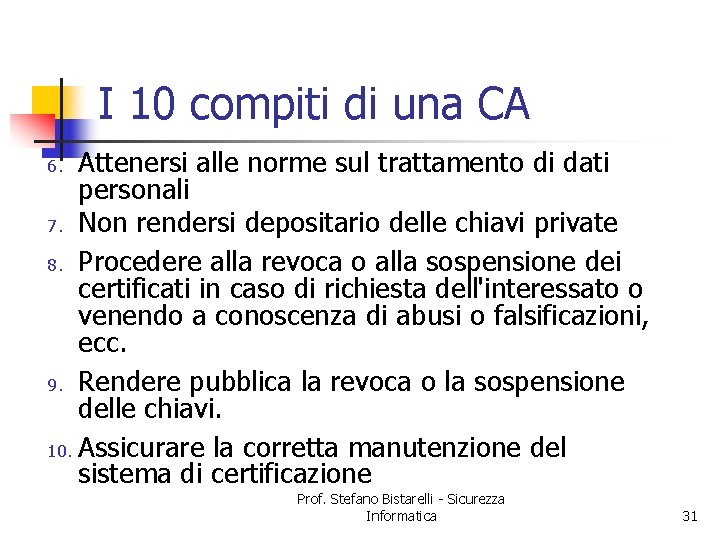 I 10 compiti di una CA Attenersi alle norme sul trattamento di dati personali