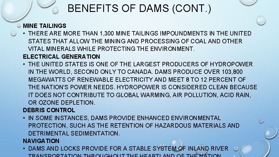 BENEFITS OF DAMS (CONT. ) MINE TAILINGS • THERE ARE MORE THAN 1, 300