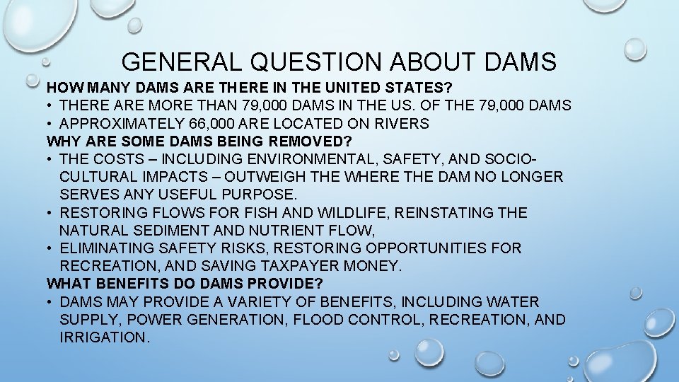 GENERAL QUESTION ABOUT DAMS HOW MANY DAMS ARE THERE IN THE UNITED STATES? •
