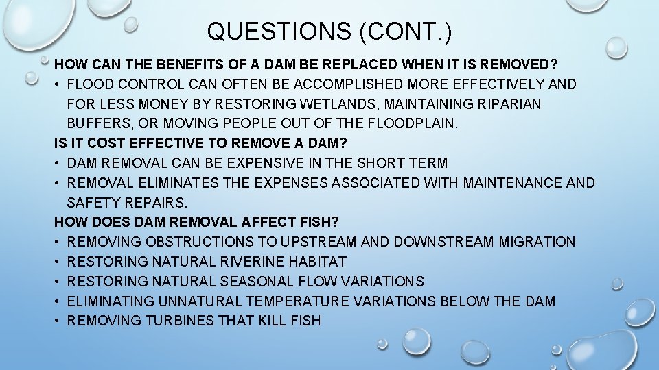 QUESTIONS (CONT. ) HOW CAN THE BENEFITS OF A DAM BE REPLACED WHEN IT