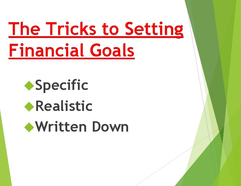 The Tricks to Setting Financial Goals Specific Realistic Written Down 