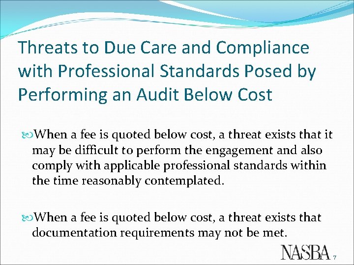 Threats to Due Care and Compliance with Professional Standards Posed by Performing an Audit