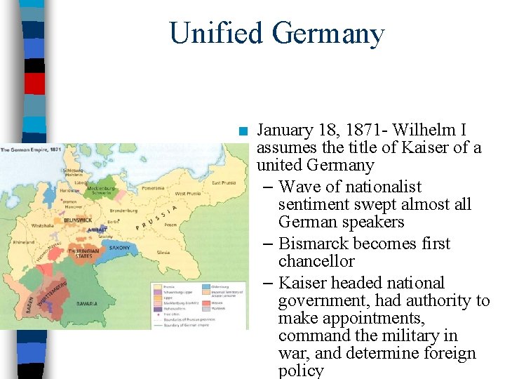 Unified Germany ■ January 18, 1871 - Wilhelm I assumes the title of Kaiser