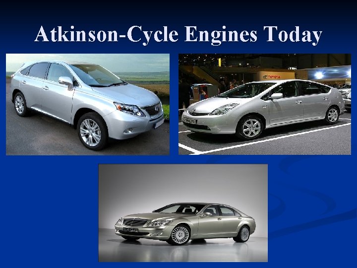Atkinson-Cycle Engines Today 