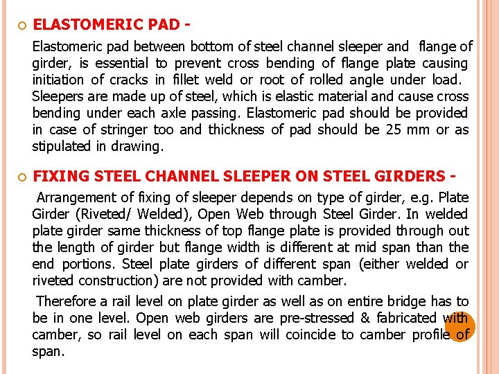  ELASTOMERIC PAD Elastomeric pad between bottom of steel channel sleeper and flange of