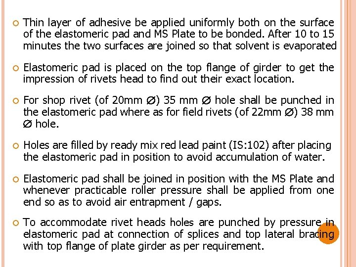  Thin layer of adhesive be applied uniformly both on the surface of the