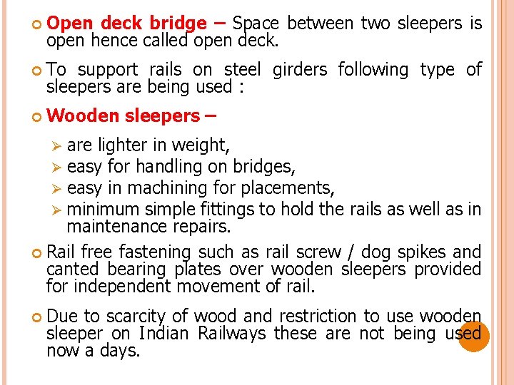  Open deck bridge – Space between two sleepers is open hence called open