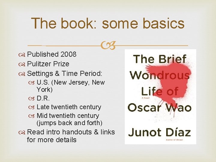 The book: some basics Published 2008 Pulitzer Prize Settings & Time Period: U. S.