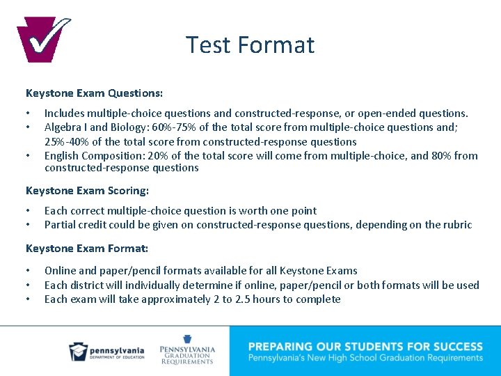 Test Format Keystone Exam Questions: • • • Includes multiple-choice questions and constructed-response, or