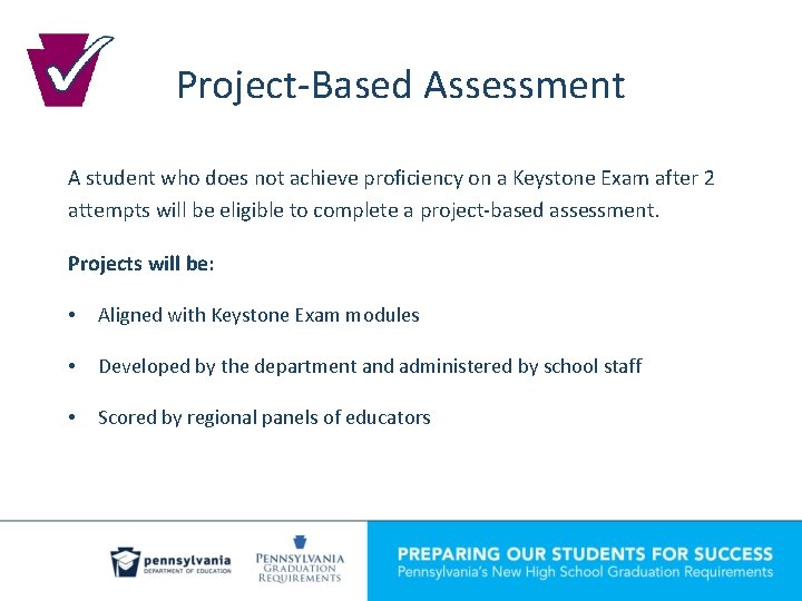 Project-Based Assessment A student who does not achieve proficiency on a Keystone Exam after