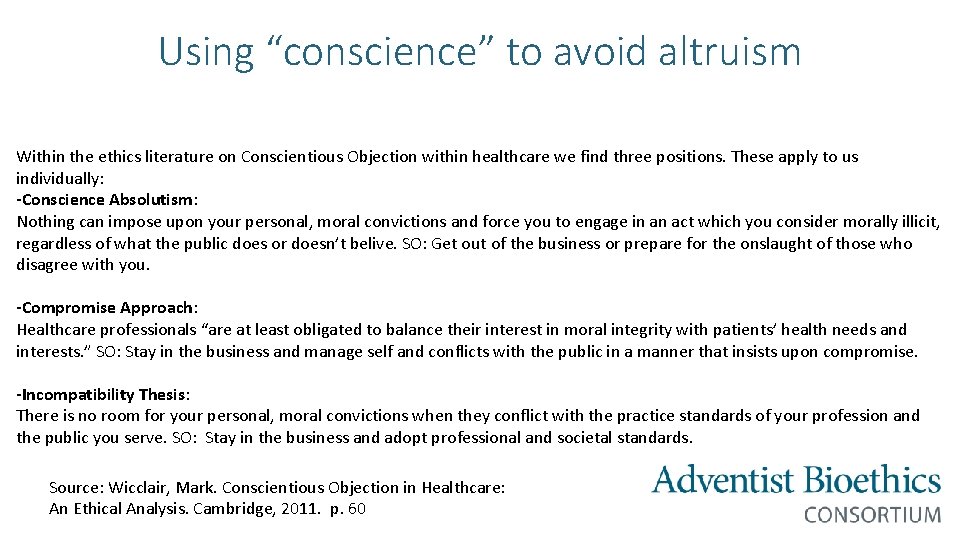 Using “conscience” to avoid altruism Within the ethics literature on Conscientious Objection within healthcare