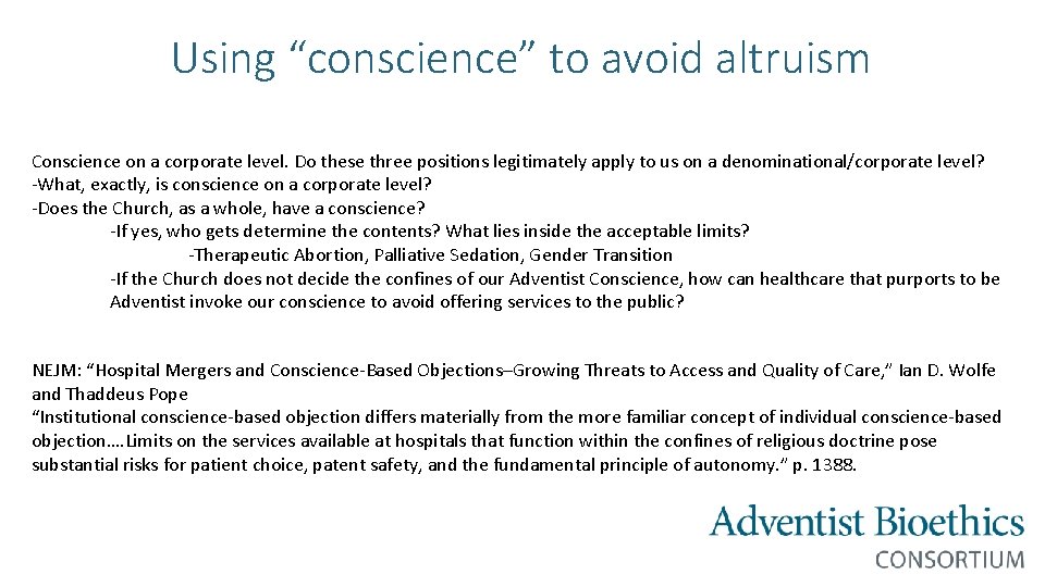 Using “conscience” to avoid altruism Conscience on a corporate level. Do these three positions