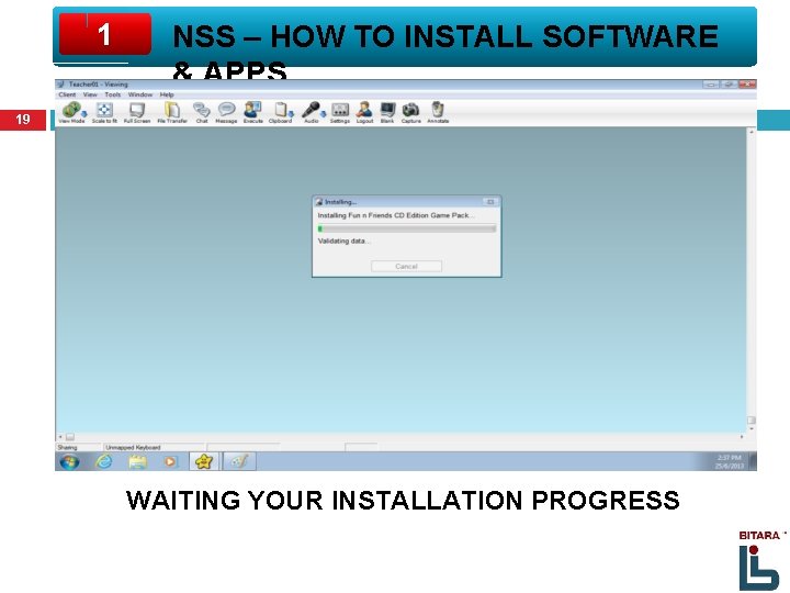 1 NSS – HOW TO INSTALL SOFTWARE & APPS 19 WAITING YOUR INSTALLATION PROGRESS