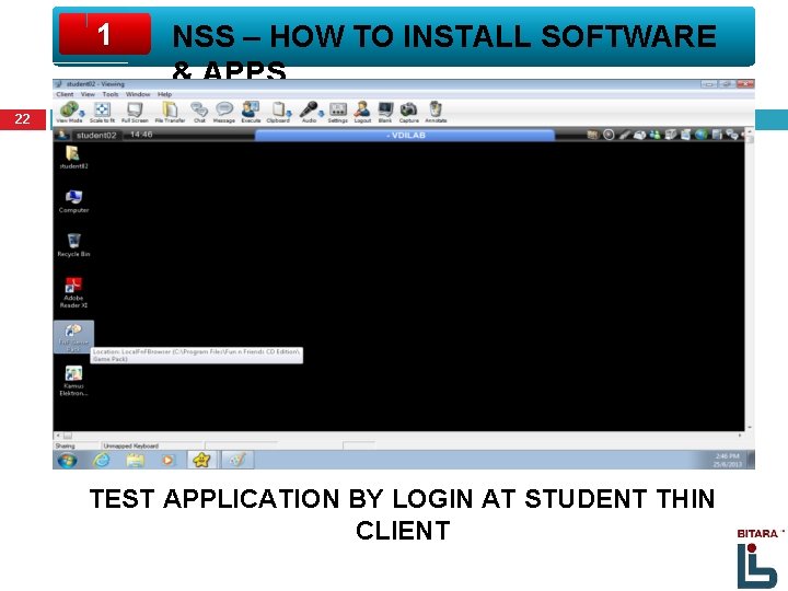 1 NSS – HOW TO INSTALL SOFTWARE & APPS 22 TEST APPLICATION BY LOGIN