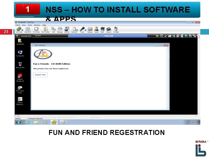 1 NSS – HOW TO INSTALL SOFTWARE & APPS 23 FUN AND FRIEND REGESTRATION