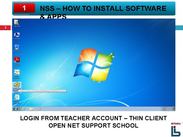 1 NSS – HOW TO INSTALL SOFTWARE & APPS 3 LOGIN FROM TEACHER ACCOUNT