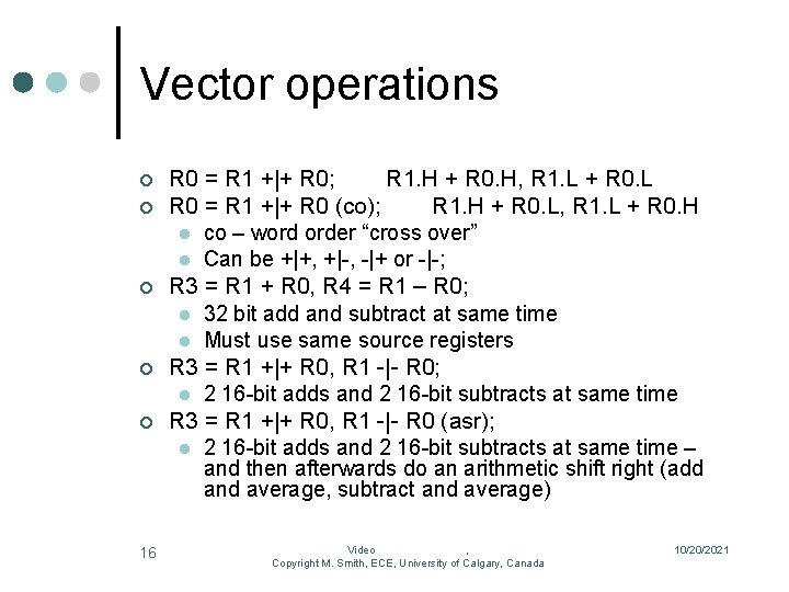 Vector operations ¢ ¢ ¢ 16 R 0 = R 1 +|+ R 0;