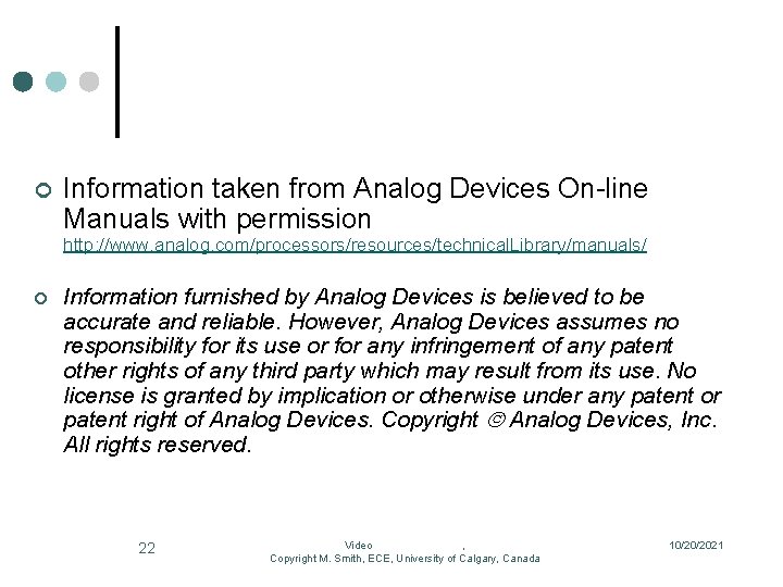 ¢ Information taken from Analog Devices On-line Manuals with permission http: //www. analog. com/processors/resources/technical.